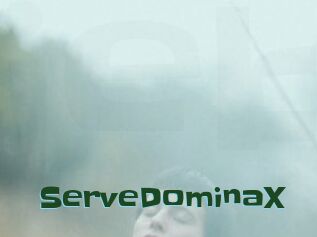 ServeDominaX