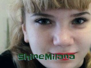ShineMilana