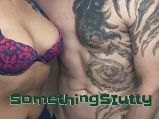 SomethingSIutty