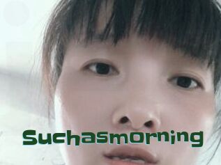 Suchasmorning