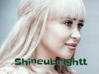 Shineubrightt
