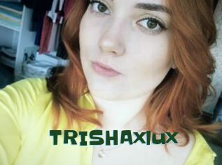 TRISHAxlux