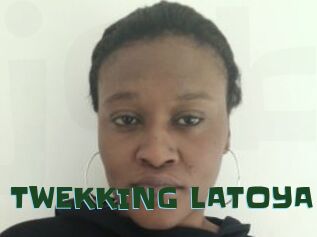 TWEKKING_LATOYA