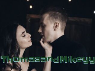 ThomasandMikeyy
