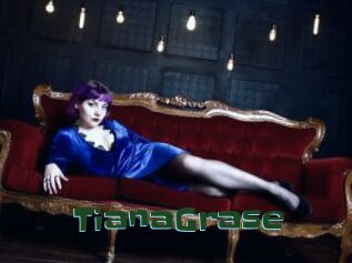 TianaGrase