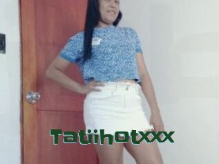 Tatiihotxxx