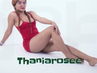 Thaniarosee