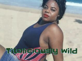 Titoliciously_wild