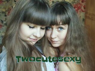 Twocutesexy