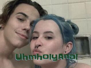 UhmholyAnal