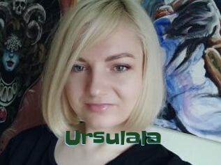 Ursulala
