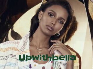 Upwithbella
