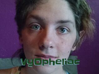 VyOpheliac