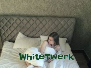 WhiteTwerk