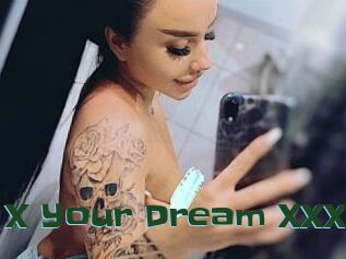 X_Your_Dream_XXX