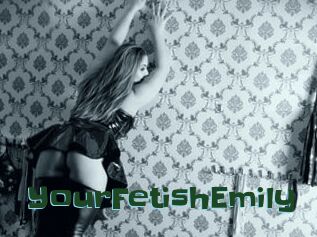 YourFetishEmily