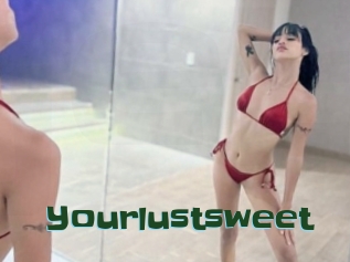 Yourlustsweet